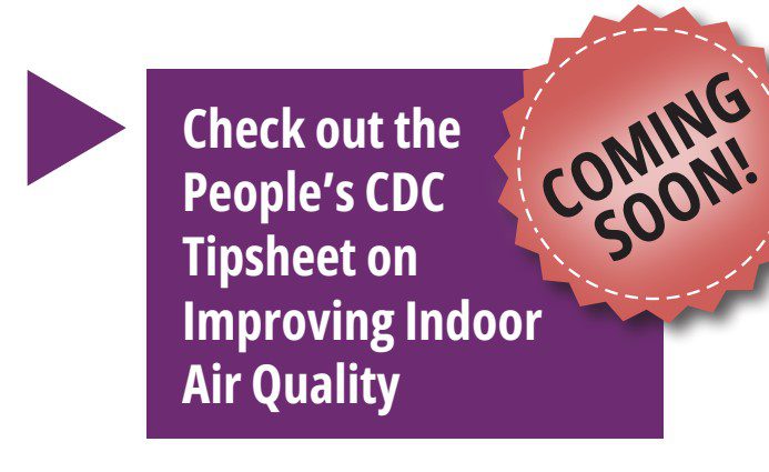 A button stating "Check out the People's CDC Tipsheet on Improving Indoor Air Quality"