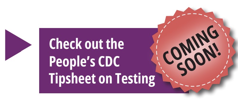 A button stating, "Check out the People's CDC Worksheet on Testing"