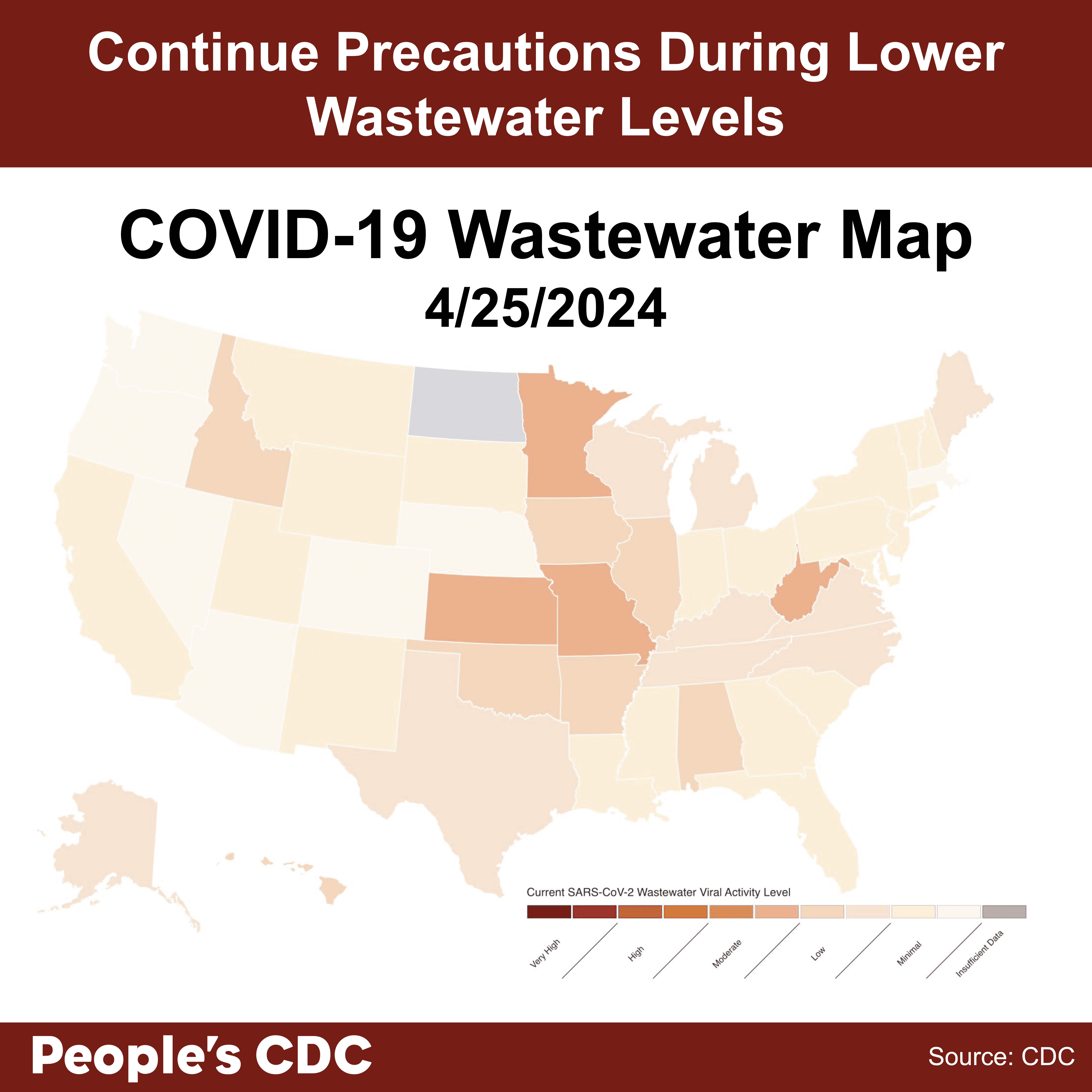 A map of the United States color-coded in shades of orange and gray displaying SARS-CoV-2 Wastewater Viral Activity level as of April 25, 2024, where deeper tones correlate to higher viral activity and gray indicates insufficient data. 5 states have ‘Moderate’ Wastewater Levels, and 2 states and 3 territories have insufficient data. Text above map reads “Continue Precautions During Lower Wastewater Levels. COVID-19 Wastewater Map 4/25/2024. People’s CDC. Source: CDC.” Graphic source: CDC